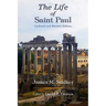The Life of Saint Paul: Updated and Revised Edition