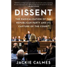 Dissent: The Radicalization of the Republican Party and Its Capture of the Court