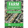 Farm: The Real Estate Agent's Ultimate Guide to Farming Neighborhoods
