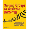 Singing Groups for People with Dementia