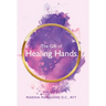 The Gift of Healing Hands: A Guide