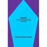 Harold: the Last of the Saxon Kings (Volume II)