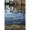 Little Rivers and Waterway Tales: A Carolinian's Eastern Streams