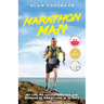Marathon Man: My Life, My Father's Stroke and Running 35 Marathons in 35 Days