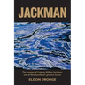 Jackman: The Courage of Captain William Jackman, One of Newfoundland's Greatest Heroes