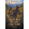 Trouble with the Law: A Western Double