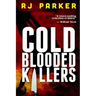Cold Blooded Killers