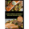 Ileostomy Diet Cookbook: A Guide to Delicious and Nutritious Meals After Ileostomy Surgery