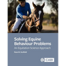 Solving Equine Behaviour Problems: An Equitation Science Approach