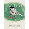 300 Haiku: a year in micro poems
