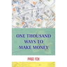 One Thousand Ways To Make Money
