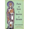 Faith and Love in Ignatius of Antioch