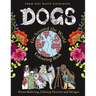 Dogs Go Around the World Colouring Book: Fun Dog Coloring Books for Adults and Kids 10+ for Relaxation and Stress-Relief