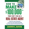 How to Make $100,000+ Your First Year as a Real Estate Agent