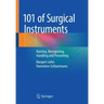 101 of Surgical Instruments: Naming, Recognizing, Handling and Presenting