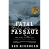 Fatal Passage: The Story of John Rae, the Arctic Hero Time Forgot