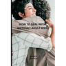 Dealing with difficult adult children: Estranged Adult Children, parental bonding