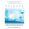 Release: Create a Clutter Free and Soul Driven Life