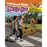 Look Both Ways, Scooby-Doo!: A Guide to Road Safety