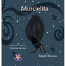 Murcielita: The Fruit Bat * La murciélaga frugívora