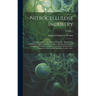 Nitrocellulose Industry; a Compendium of the History, Chemistry, Manufacture, Commercial Application and Analysis of Nitrates, Acetates and Xanthates