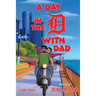 A Day in the D with Dad