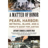 A Matter of Honor: Pearl Harbor: Betrayal, Blame, and a Family's Quest for Justice