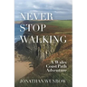 Never Stop Walking - A Wales Coast Path Adventure