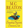 Something Borrowed, Someone Dead: An Agatha Raisin Mystery