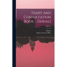 Diary and Consultation Book ... [serial]; 82(1754)