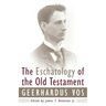 The Eschatology of the Old Testament