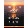 The Right Not To Remain Silent: Living Morally in a Complex World