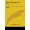Ancient Rhetoric and Poetic: Interpreted from Representative Works