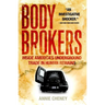 Body Brokers: Inside America's Underground Trade in Human Remains