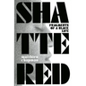 Shattered: Fragments of a Black Life