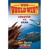 Lobster vs. Crab (Who Would Win?): Volume 13