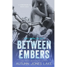 Between Embers (Lost Kings MC #5.5): A Companion to White Heat