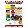 My First Book about the African Animal Alphabet - Amazing Animal Books - Children's Picture Books