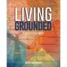 Living Grounded: Embracing the Foundational Truths of the Christian Faith