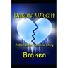 Broken: A Domestic Violence Story