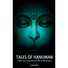 Tales Of Hanuman: Tales from the eternal life of Hanuman