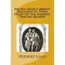 Arcana Saitica Briefly Discussed in Three Essays on the Masonic Tracing Boards: In Amorem Fratris Carissimi