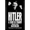 Hitler: A Study in Tyranny