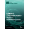 Systemic Autoinflammatory Diseases-Clinical Rheumatic Challenges