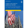 Church and State in American History: Key Documents, Decisions, and Commentary from Five Centuries