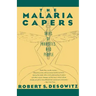 The Malaria Capers: Tales of Parasites and People