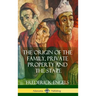 The Origin of the Family, Private Property and the State (Hardcover)