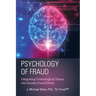 Psychology of Fraud: Integrating Criminological Theory into Counter Fraud Efforts