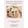 Three Great Abbasid Poets: Abu Nuwas, al-Mutanabbi & al-Ma'arri, Lives & Poems