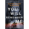 You Will Remember Me